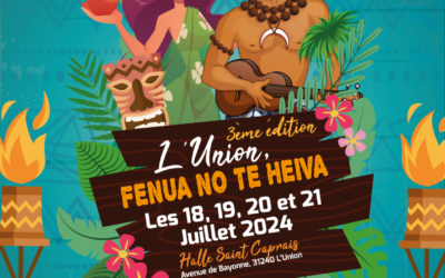Festival Fenua No Te Heiva à L’Union : Un Rendez-Vous Polynésien Incontournable