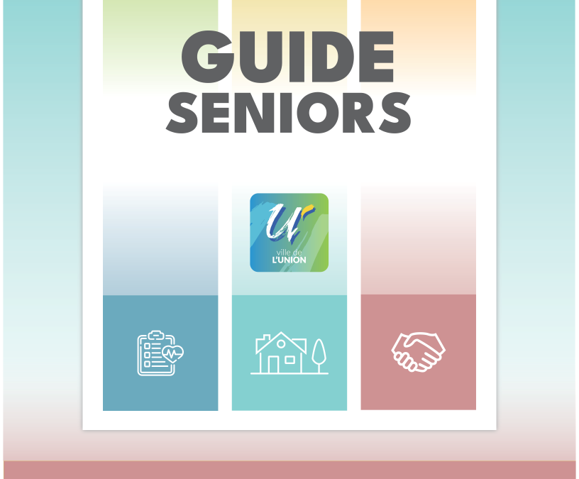 GUIDE SENIORS – POUR VOUS ET CEUX QUI VOUS ACCOMPAGNENT